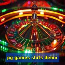 pg games slots demo